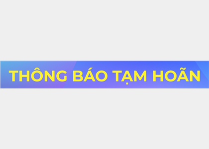 Thông tin tạm hoãn một số hoạt động của Tuần 
