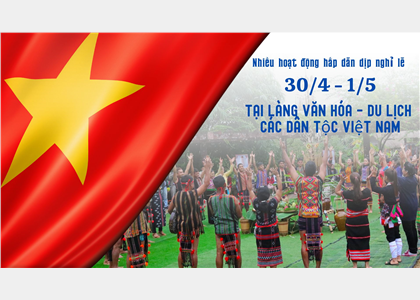 Chương trình hoạt động dịp nghỉ lễ 30/4-1/5 tại 