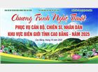 Đưa văn hóa, văn nghệ đến gần hơn với đồng bào và chiến sỹ biên phòng vùng biên giới tỉnh Cao Bằng 